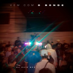 VEM COM O BONDE -  DJ's KAIO MPC & TJ DO MDP