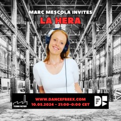 La Hera - Techno Factory, Marc Mescola invites - 240510