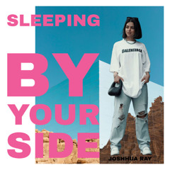 Sleeping By Your Side