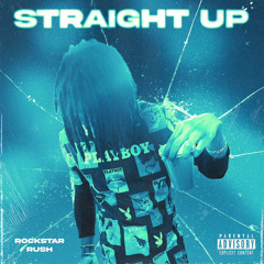 rockstarush - straight up [@cl0udyradio exclusive]