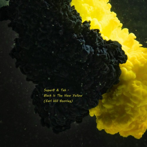 Super8 & Tab feat. Anton Sonin - Black Is The New Yellow (Earl Hill Bootleg)