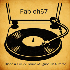 Disco & Funky House (August 2025 Part 2 )