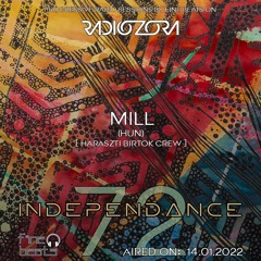 Independance #72@RadiOzora 2022 January | MILL Exclusive Guest Mix
