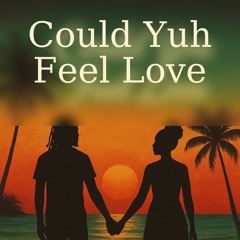 Could-Yuh-Feel-Love