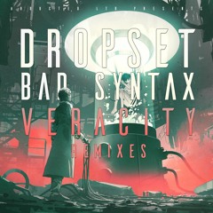 Bad Syntax & Dropset - Veracity (ZedBerg Remix) [FREE DOWNLOAD]