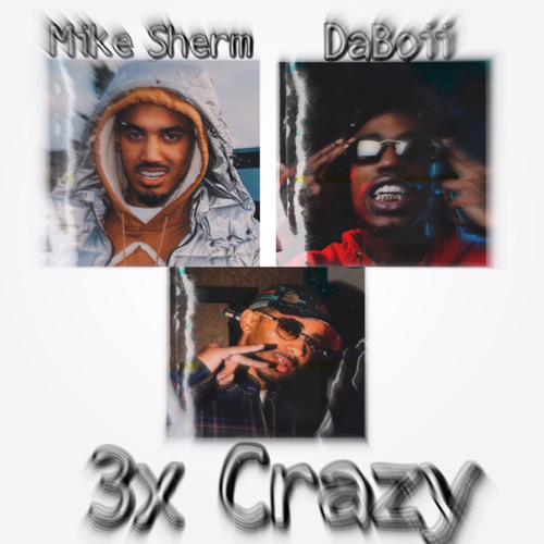 Clyde The Mack - 3x Crazy Ft. Mike Sherm & SOB x RBE (DaBoii)