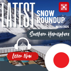 Southern Hemisphere Weekly Snow News - 16/08/2025