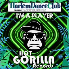 Harlem Dance Club - I'm A Player (Andy Buchan Remix) Clip