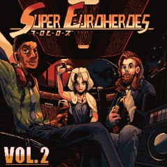 Super Euroheroes Vol. 2 - 557-3129 feat. Slothington