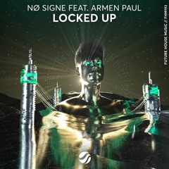 NØ SIGNE - Locked Up (feat. Armen Paul)