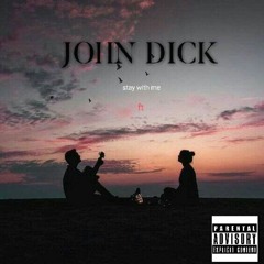 JOHN DICK -Stay with me Ft JERRY GUZ,J-XTRA