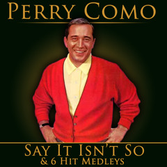 Medley: Say It Isn't / Blue Skies / Here's That Rainy Day