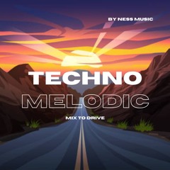 Techno Melodic Driving mix