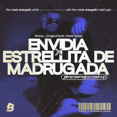 ENVIDIA x ESTRELLITA DE MADRUGADA (Jaime Bermejo Mashup) // COPYRIGHT