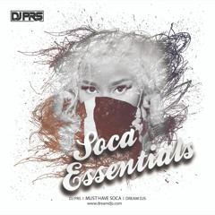 SOCA ESSENTIALS - DJ PRS - DREAM DJS