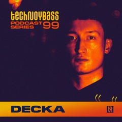 Technoybass #99 | Decka