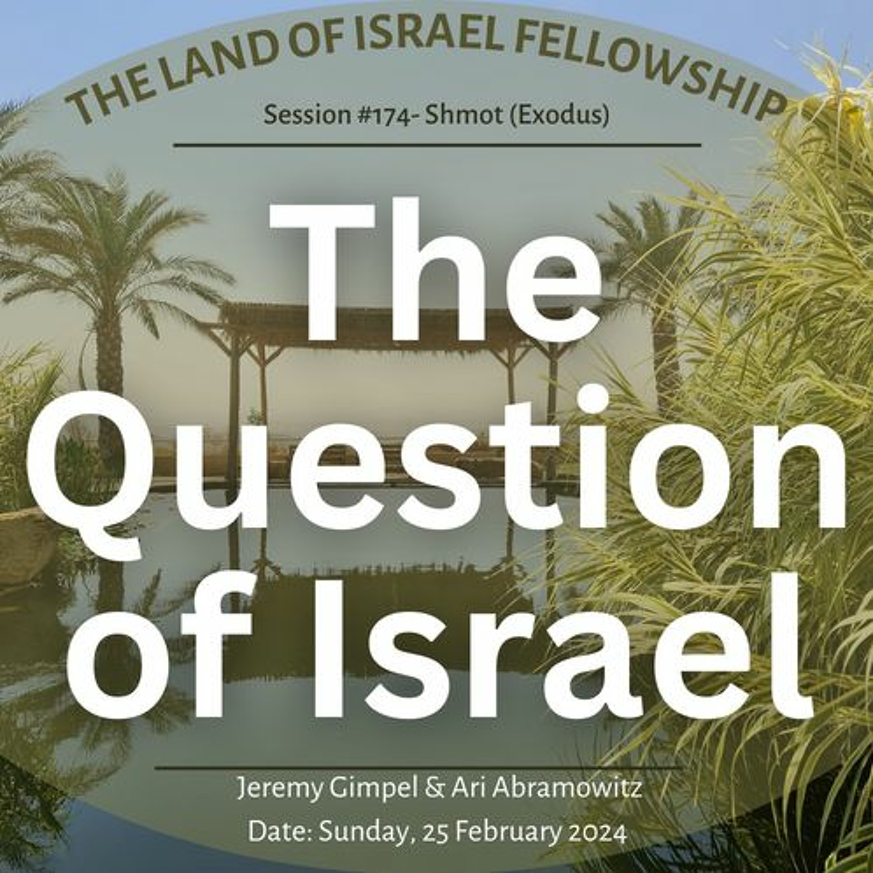 The Question of Israel: The Land of Israel Fellowship