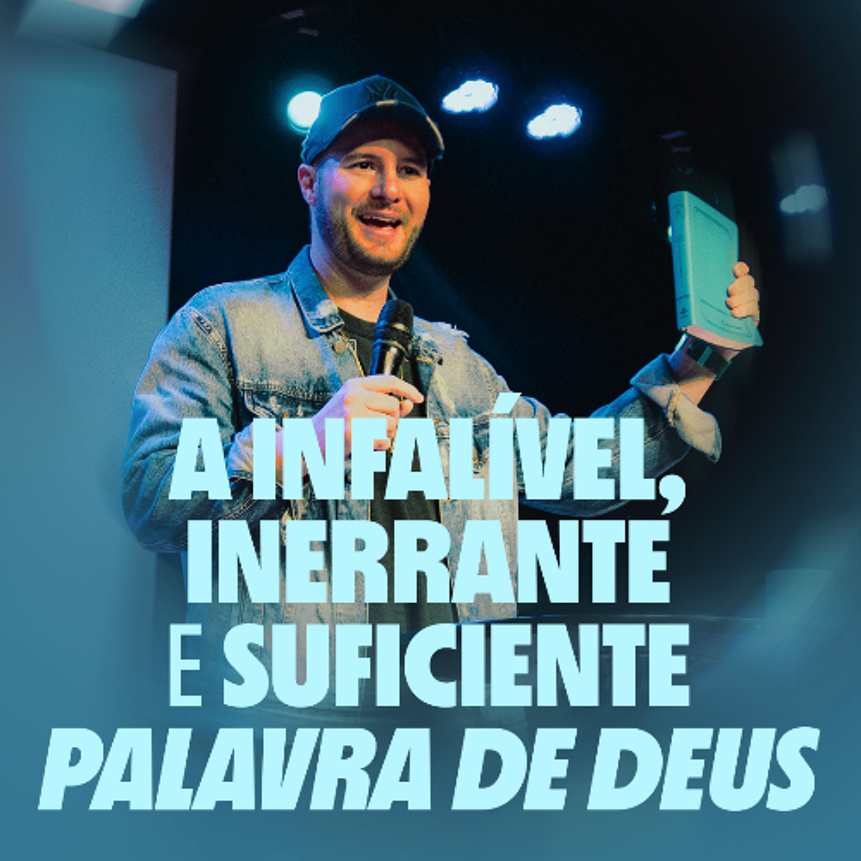 A inerrante, infalífel e suficiente palavra de Deus - Matheus Schmitt