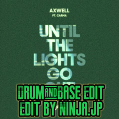 Until The Light Go Out (Ninja.jp Edit)