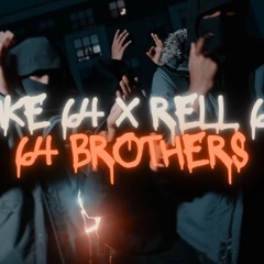 Mike 64st x Rell 64st - 64 Brothers [REUPLOADED]