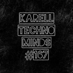 Karell - Techno Minds #167