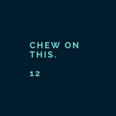 Chew On This. 12 (Trance Mix)