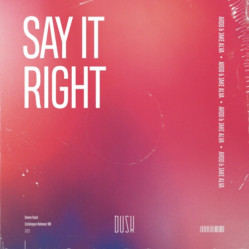 Ardo & Jake Alva - Say It Right
