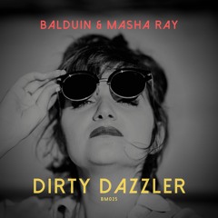 Balduin & Masha Ray - Dirty Dazzler