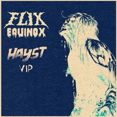 FLIX - EQUINOX (HAYST VIP) [FREE DL]