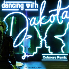 Dancing With Dakota (Cutmore Remix)