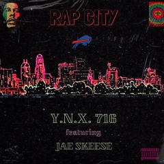 Y.N.X.716 X Jae Skeese- Rap City
