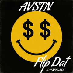 Flip Dat - AVSTN (Extended Mix) FREE DOWNLOAD