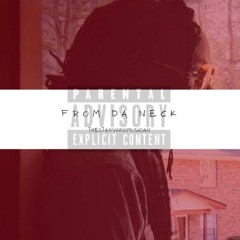 From Da Neck [VIEW DESCRIPTION]