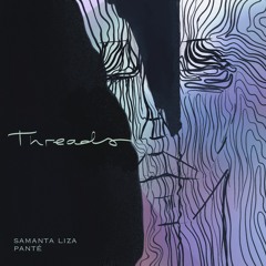 Samanta Liza, Panté - Threads