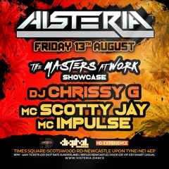 DJ CHRISSY G MC SCOTTY JAY MC IMPULSE HISTERIA AUGUST 13TH 2021
