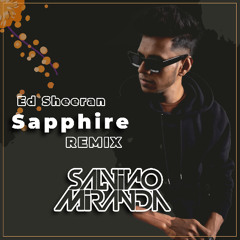 Ed Sheeran ft. Arijit singh - Sapphire (SaLvino Miranda Remix)