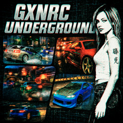 GXNRC - UNDERGROUND (Ultra Slowed)