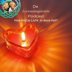 Podcast Hoe blijf je Licht in deze tijd?