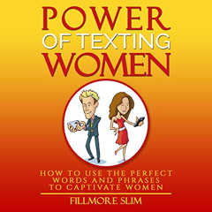 [Read] EBOOK 🗃️ Power of Texting Women: How to Use the Perfect Words and Phrases to