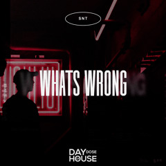 SNT - What’s Wrong