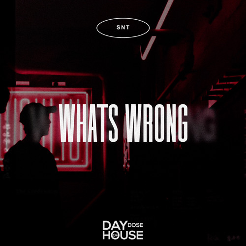 SNT - What’s Wrong