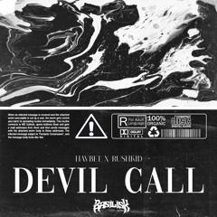 HAVBET X RUSHKID - DEVIL CALL [ FREE DL ]BUY = DOWNLOAD