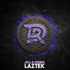 JKLL & Creeds - LAZTEK [DR-023]