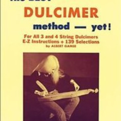 [Free] EPUB 📖 The Best Dulcimer Method Yet by  Ashley Publications Inc./Lewis Music