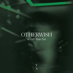 Otherwish - Feel Yourself Again