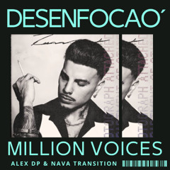 Desenfocao' x Million Voices [140 - 128] [Alex DP & Nava Transition]