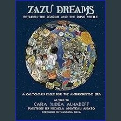 Read ebook [PDF] ⚡ Zazu Dreams: Between the Scarab and the Dung Beetle: A Cautionary Fable for the
