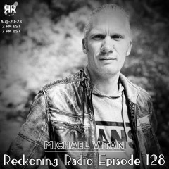 Reckoning Radio EP 128 - Michel Vitan