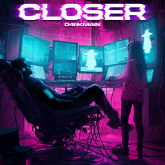 Closer