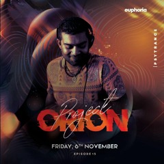 E U P H O R I A - Episode 015 | Orion Project